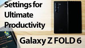 Samsung Galaxy Z Fold 6: The Ultimate Productivity Powerhouse